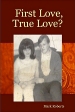 First Love, True Love?